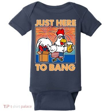 Funny Just Here To Bang Fireworks Beer Chicken Baby Bodysuit