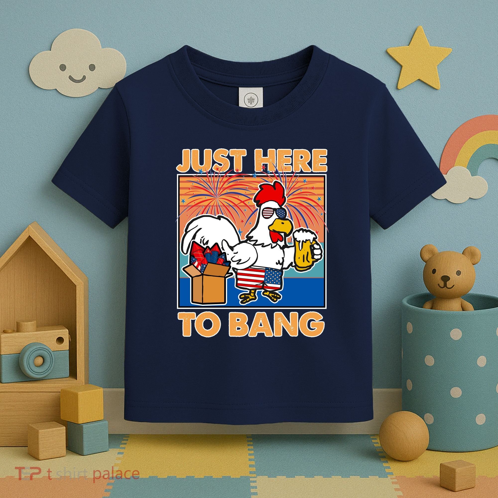 Funny Just Here To Bang Fireworks Beer Chicken Toddler T-Shirt
