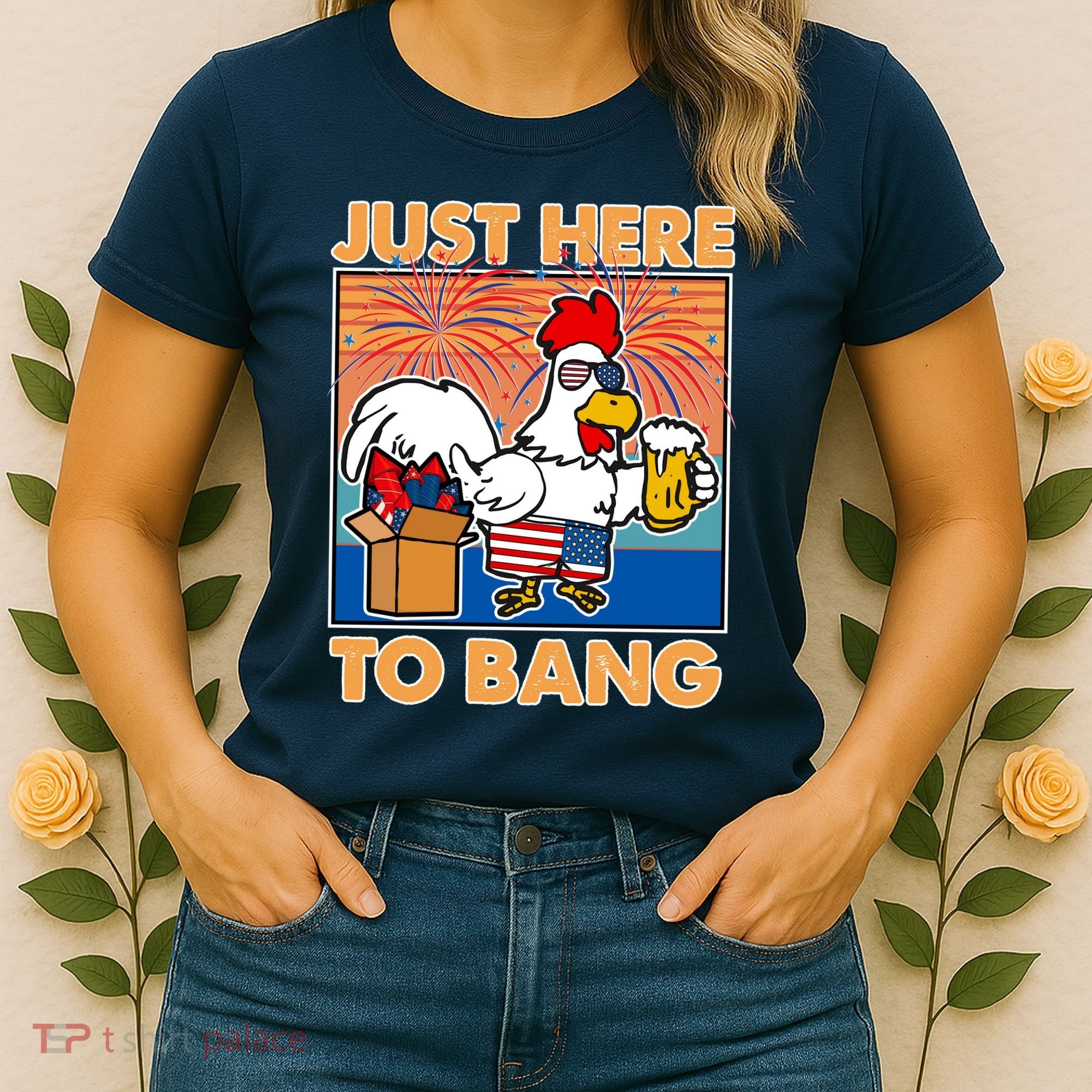 Funny Just Here To Bang Fireworks Beer Chicken Women's T-Shirt