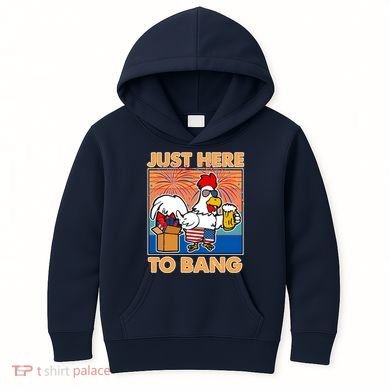 Funny Just Here To Bang Fireworks Beer Chicken Kids Hoodie