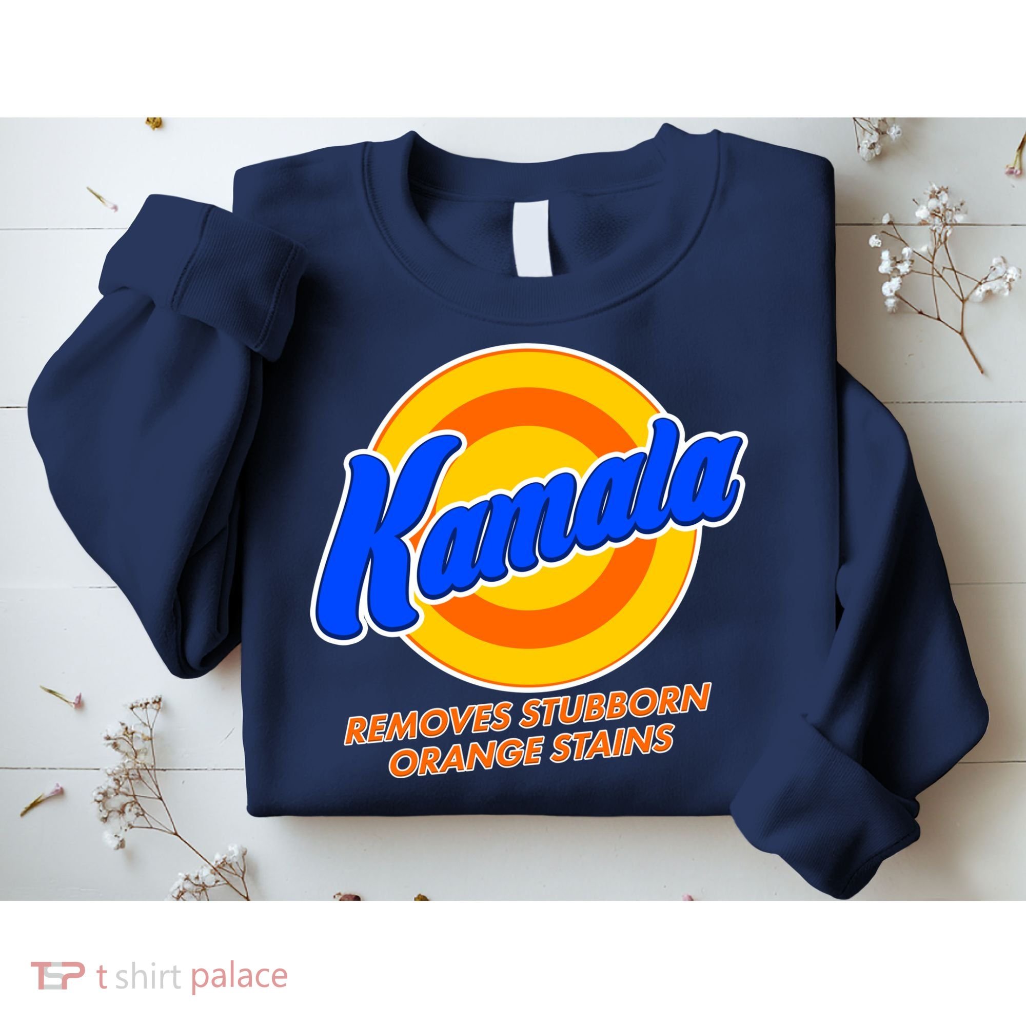 Funny Kamala Removes Stubborn Orange Stains Sweatshirt
