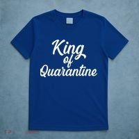 Funny King Of Quarantine T-Shirt thumb 5