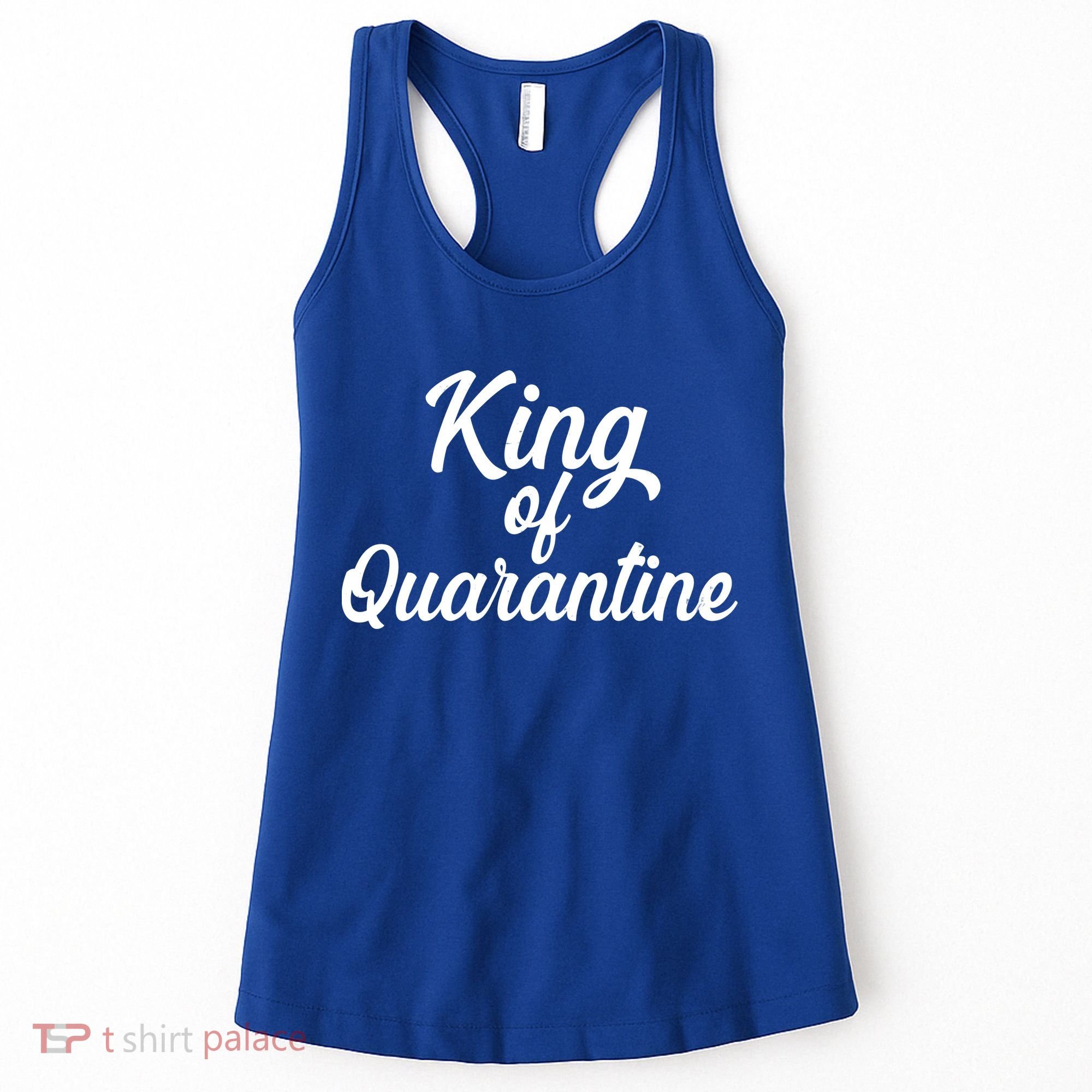 Funny King Of Quarantine Women's Tank Top