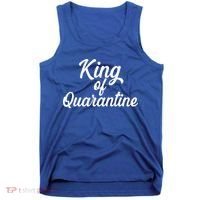 Funny King Of Quarantine Tank Top thumb 0
