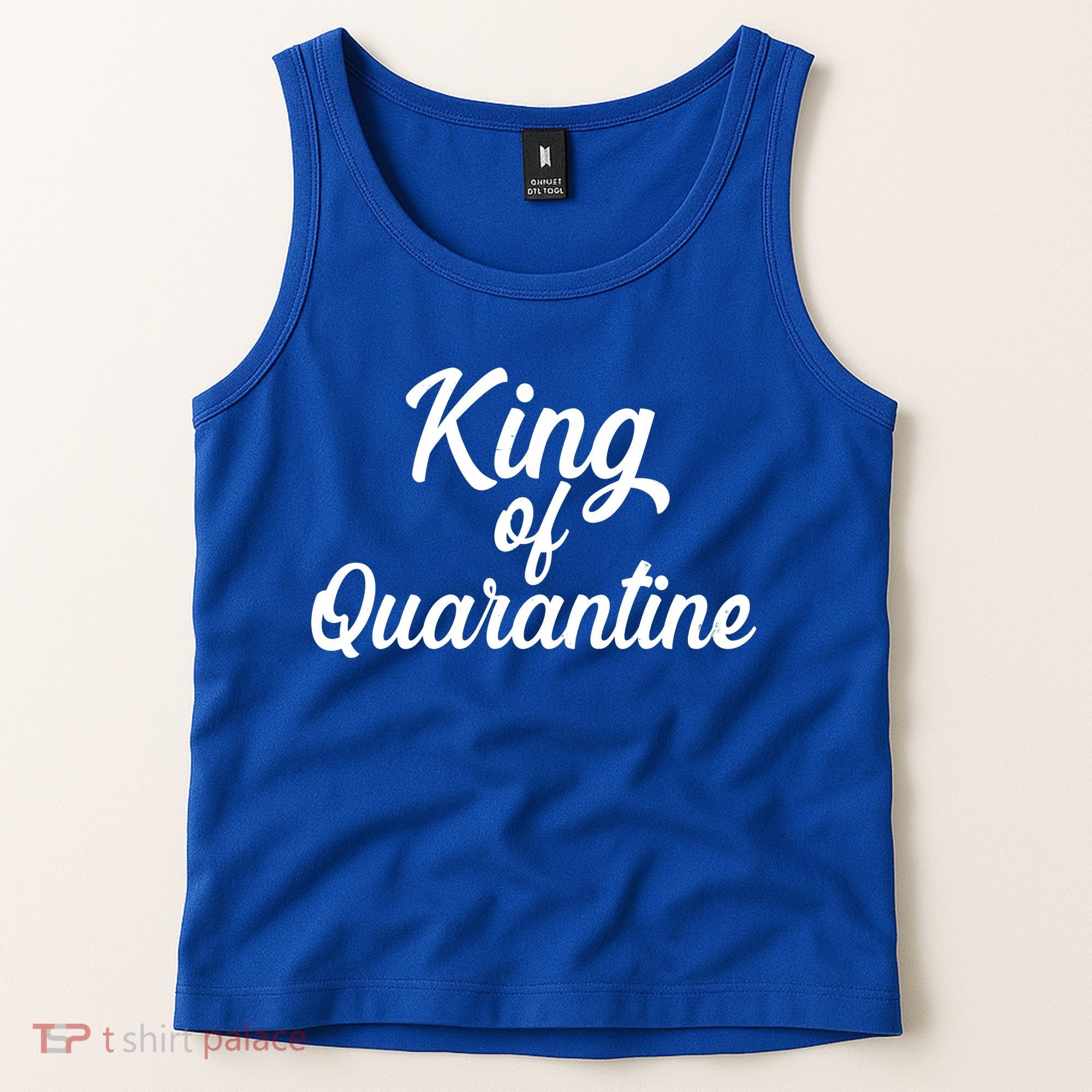 Funny King Of Quarantine Tank Top