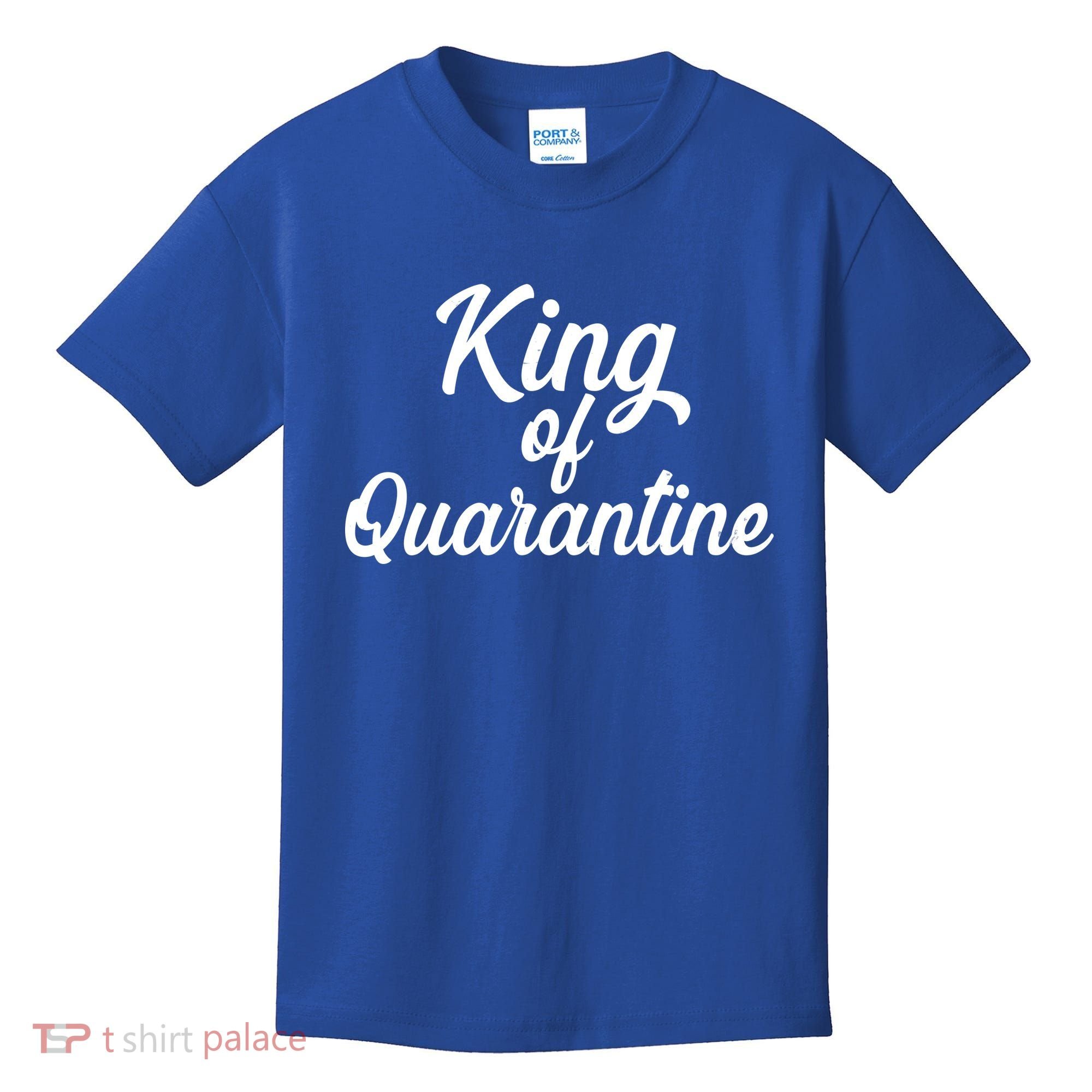 Funny King Of Quarantine Kids T-Shirt