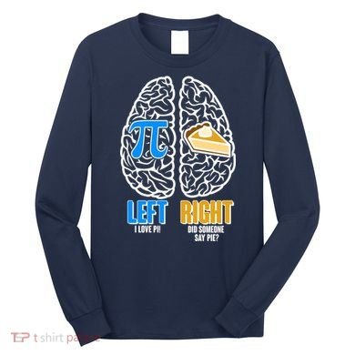 Funny Left Right Brain Pi Pie Long Sleeve Shirt