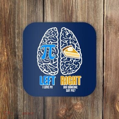 Funny Left Right Brain Pi Pie Coaster