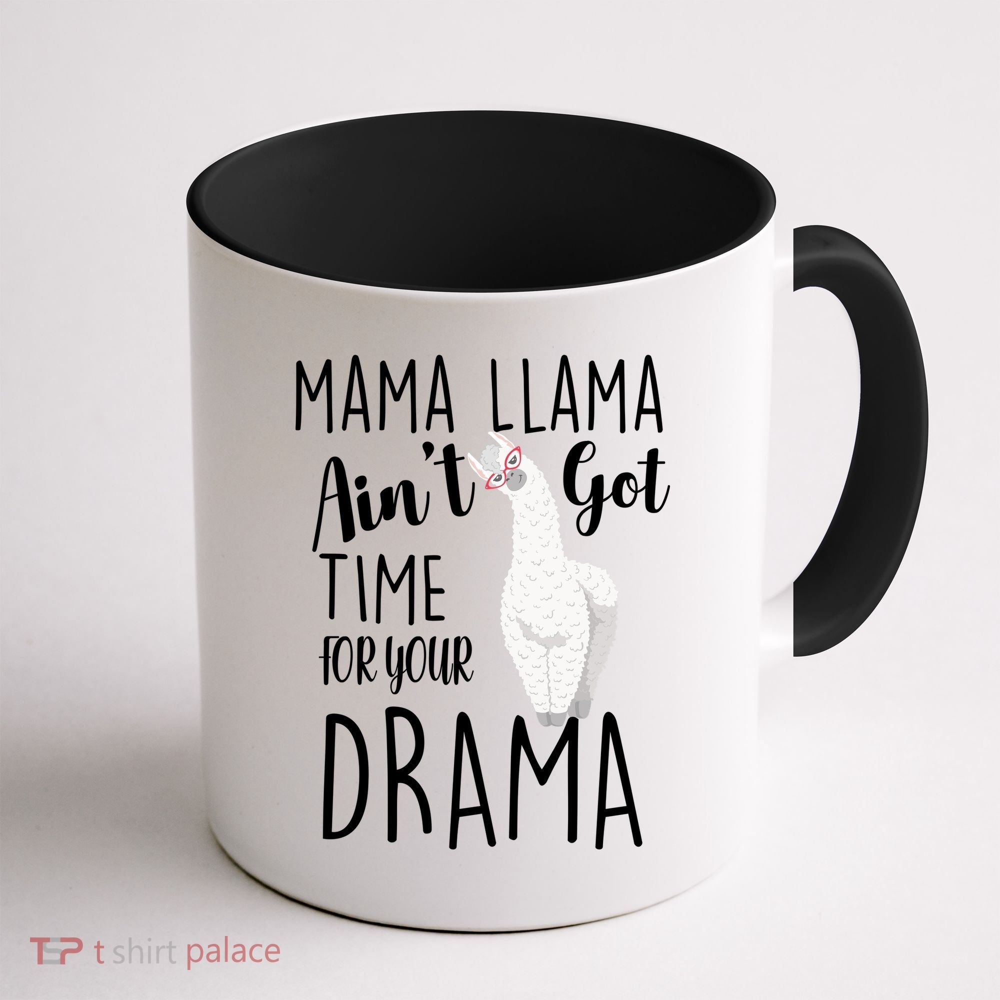 Funny Mama Llama Ain't Got Time For Your Drama Coffee Mug