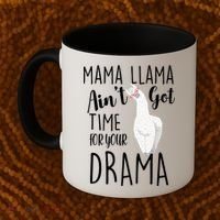 Funny Mama Llama Ain't Got Time For Your Drama Coffee Mug thumb 2