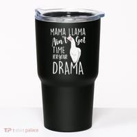 Funny Mama Llama Ain't Got Time For Your Drama Tumbler thumb 0
