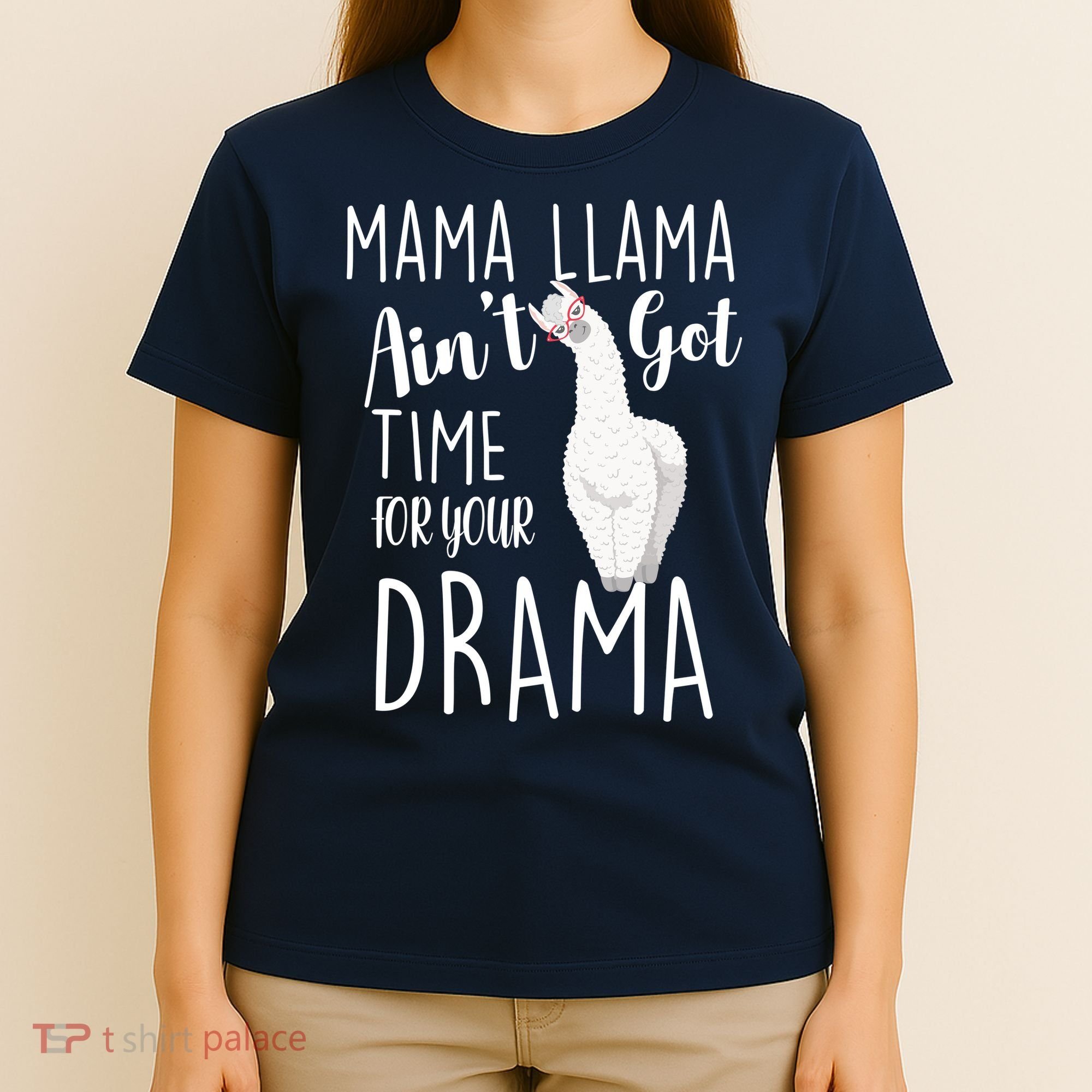 Funny Mama Llama Ain't Got Time For Your Drama T-Shirt