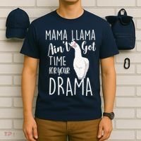 Funny Mama Llama Ain't Got Time For Your Drama T-Shirt thumb 6