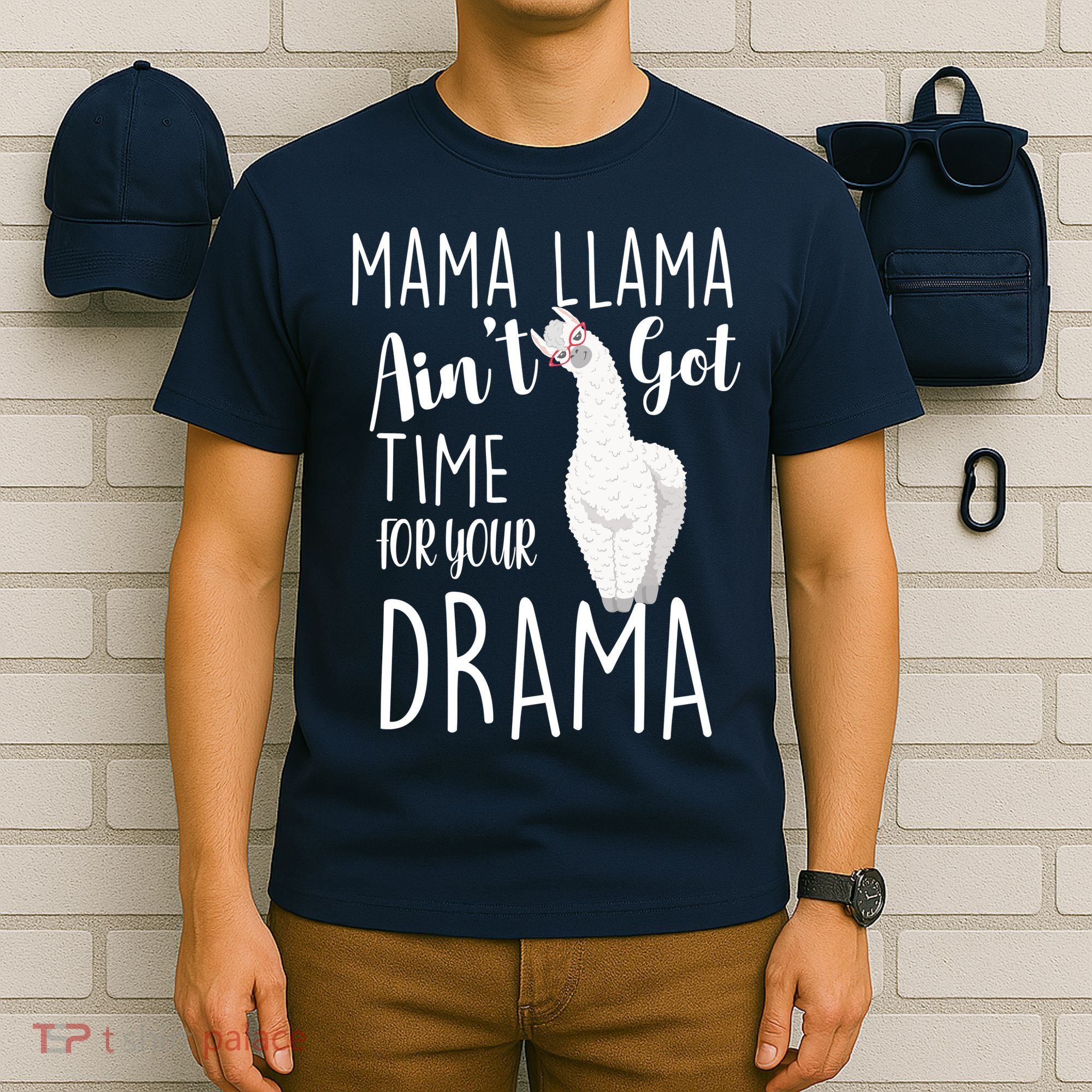 Funny Mama Llama Ain't Got Time For Your Drama T-Shirt