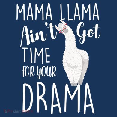 Funny Mama Llama Ain't Got Time For Your Drama Sweatshirt Cinch Pack Bag