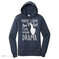 Funny Mama Llama Ain't Got Time For Your Drama Women's Hoodie thumb 0