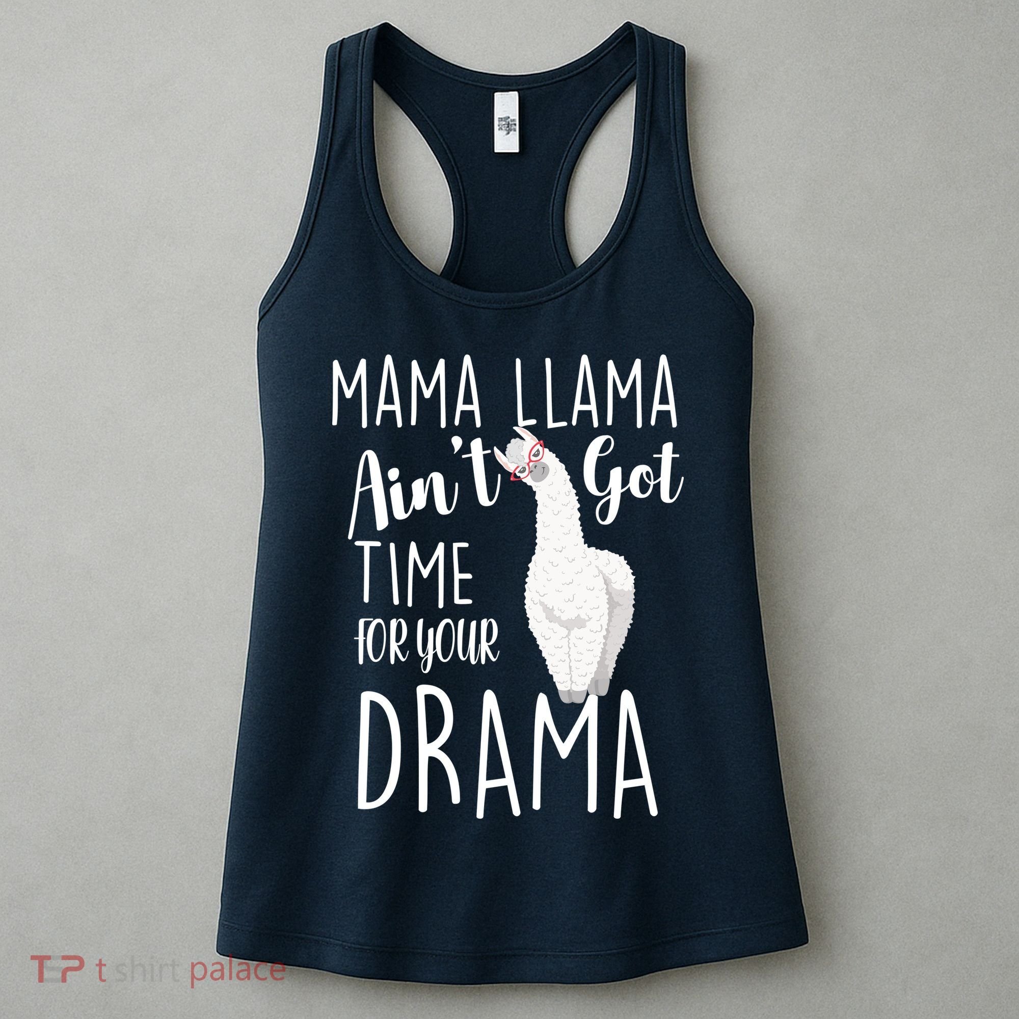 Funny Mama Llama Ain't Got Time For Your Drama Women's Tank Top