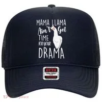 Funny Mama Llama Ain't Got Time For Your Drama Hat thumb 0