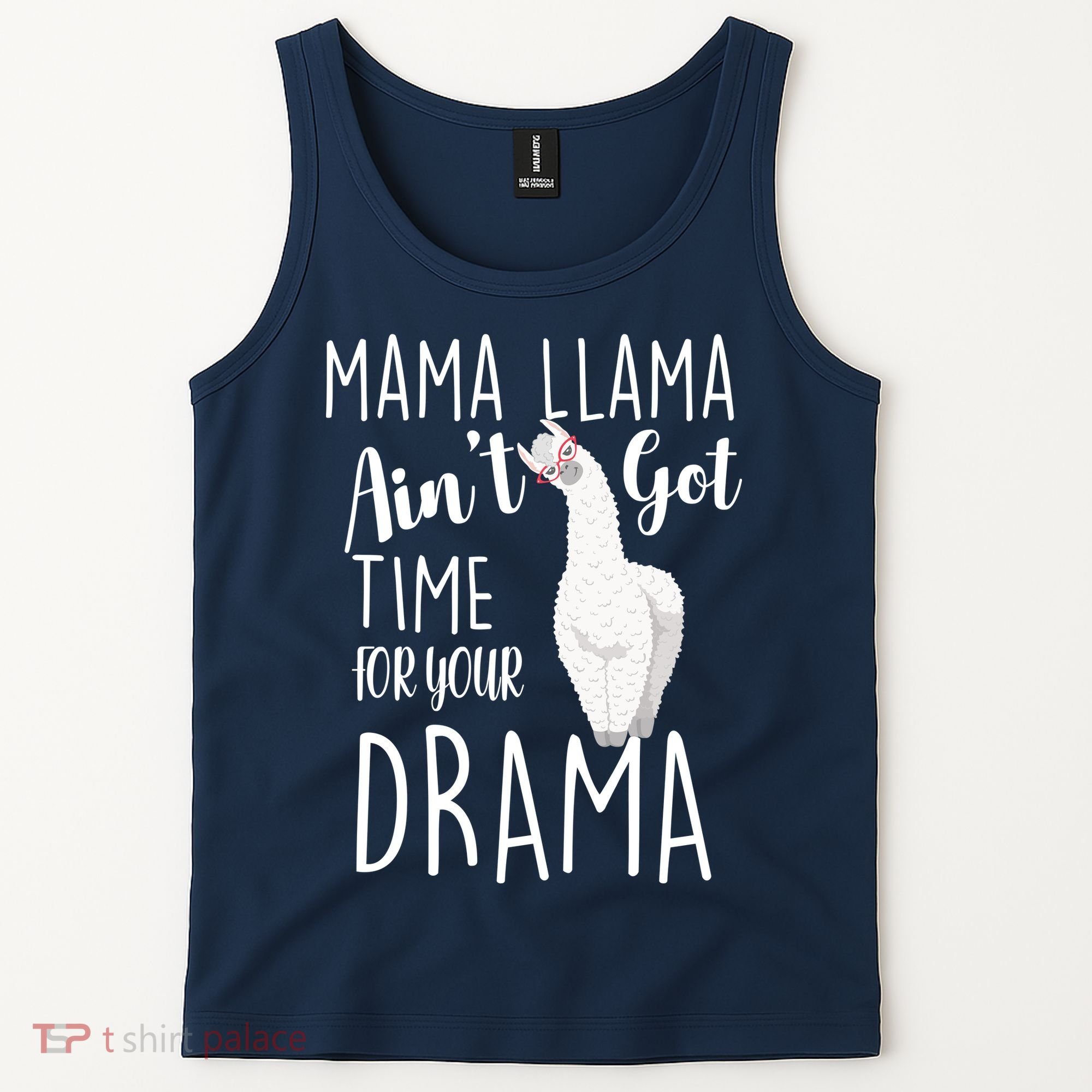 Funny Mama Llama Ain't Got Time For Your Drama Tank Top