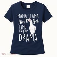 Funny Mama Llama Ain't Got Time For Your Drama Women's T-Shirt thumb 0