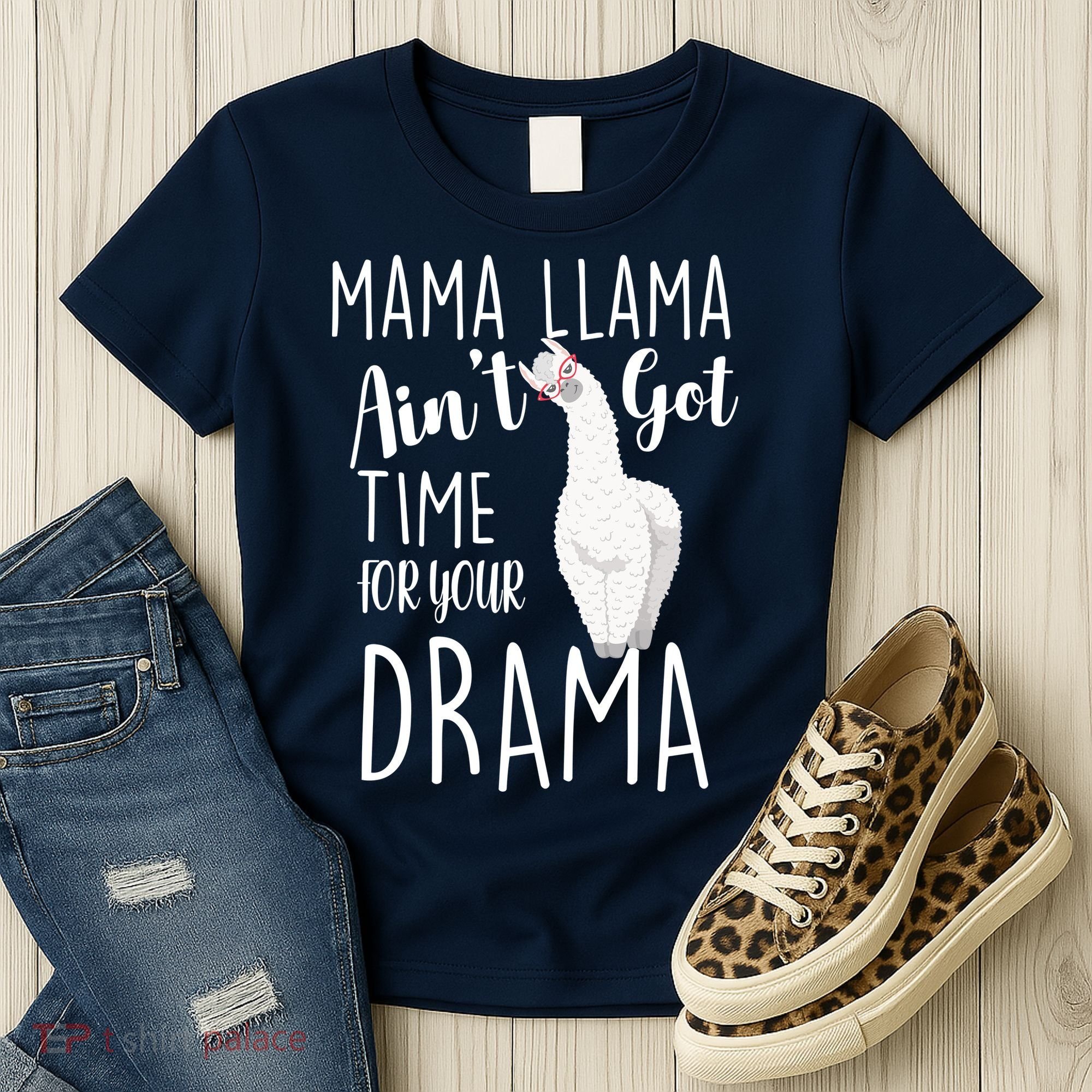 Funny Mama Llama Ain't Got Time For Your Drama Women's T-Shirt