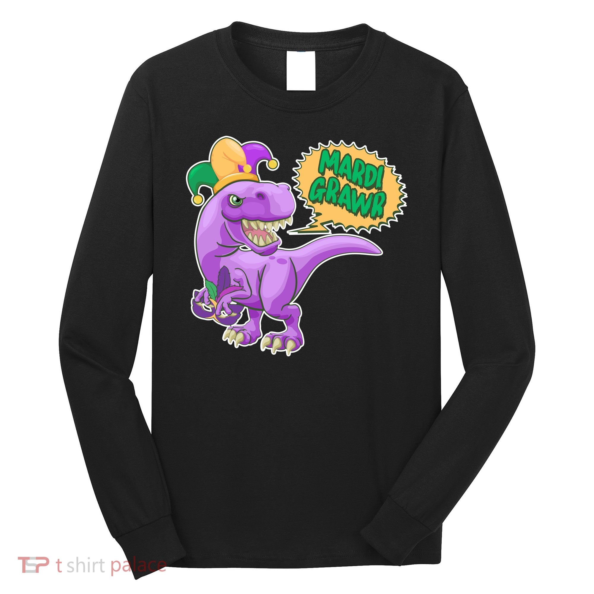 Funny Mardi Grawr T-Rex Dinosaur Long Sleeve Shirt