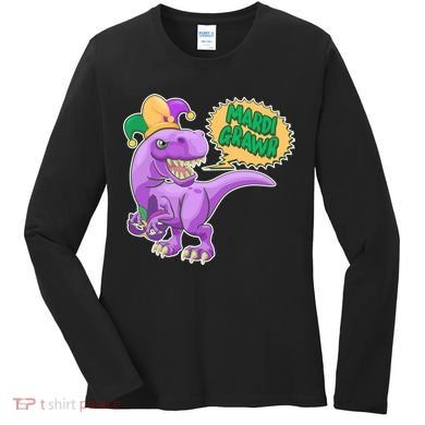 Funny Mardi Grawr T-Rex Dinosaur Women's Long Sleeve Shirt