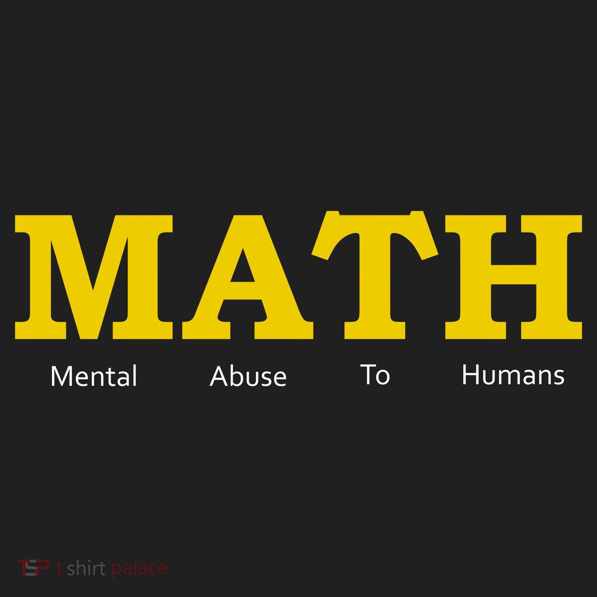 Funny Math - Mental Abuse To Humans Women's Sweatshirt