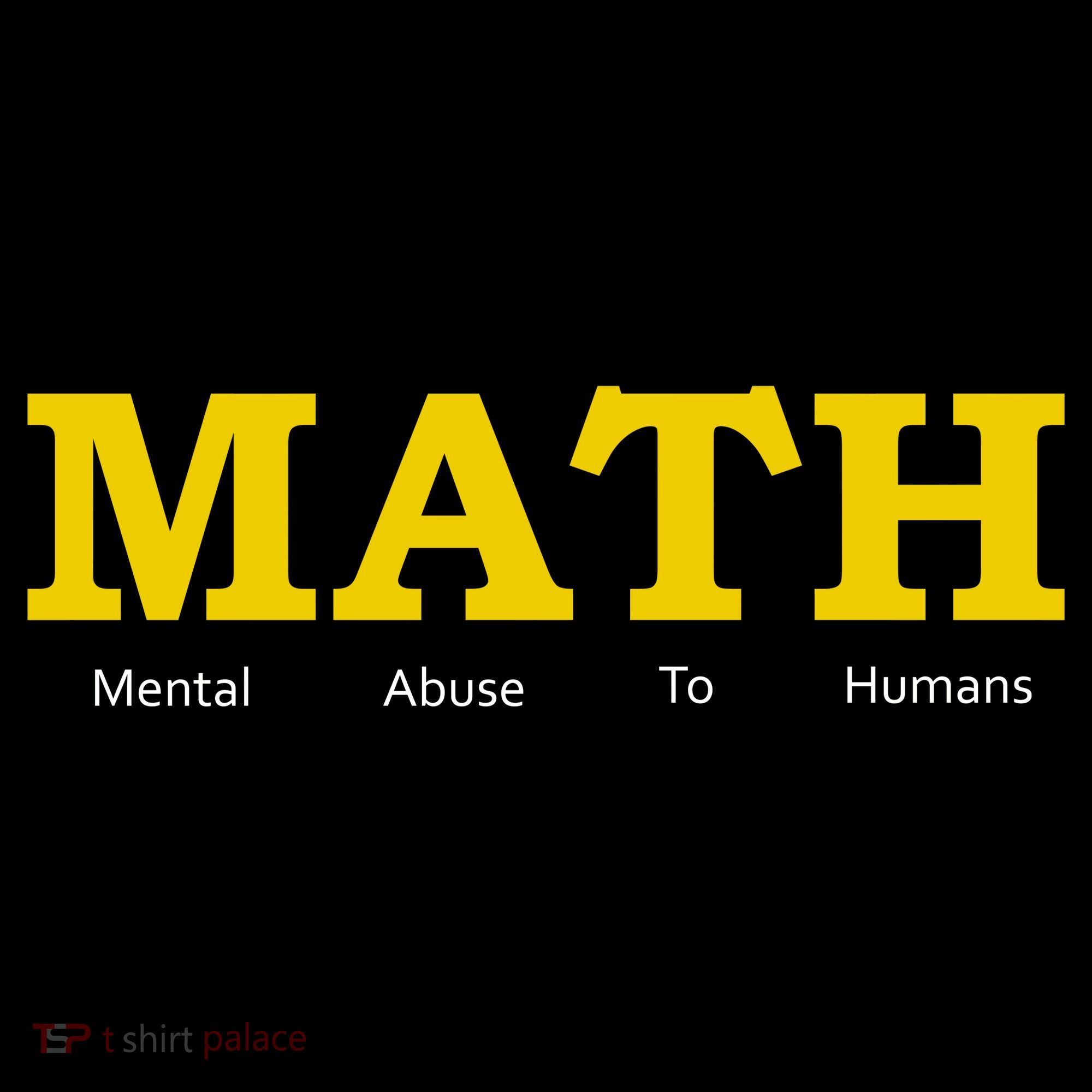 Funny Math - Mental Abuse To Humans Kids Sweatshirt