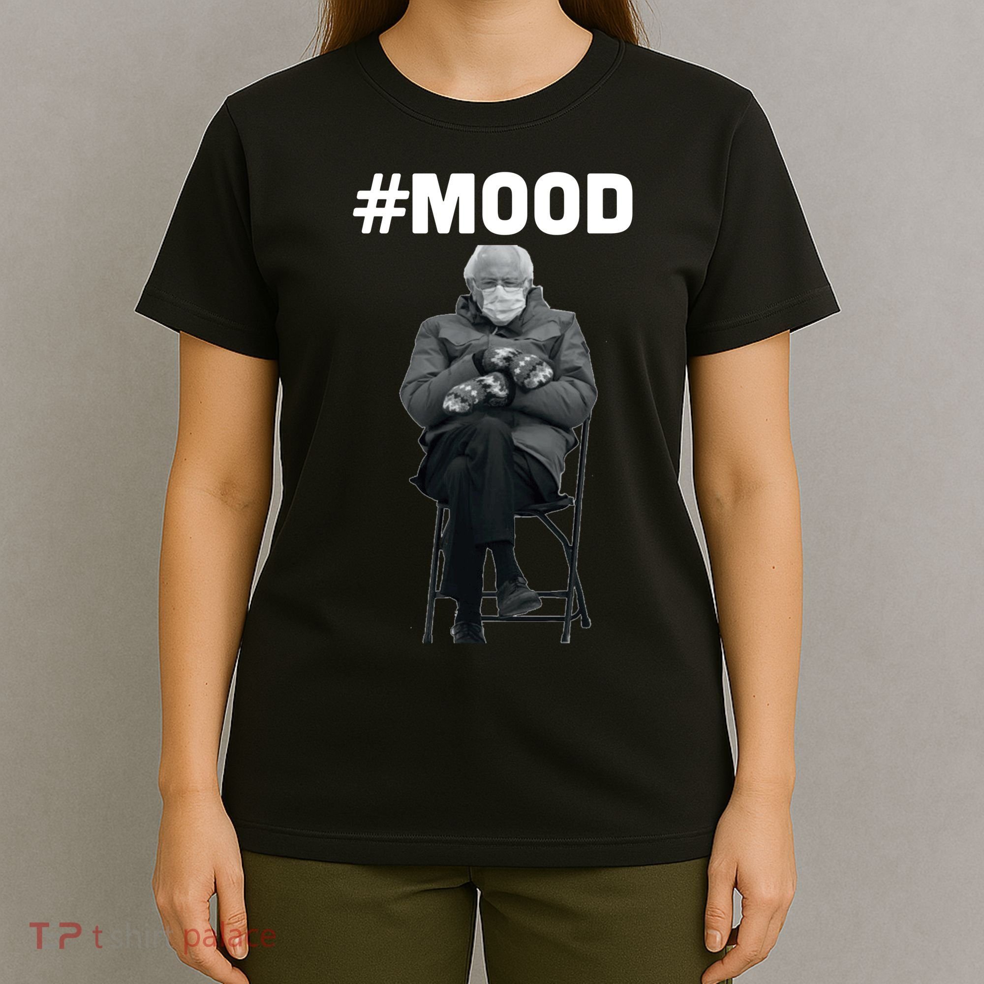 Funny Meme Mittens Bernie Sanders Mood T-Shirt