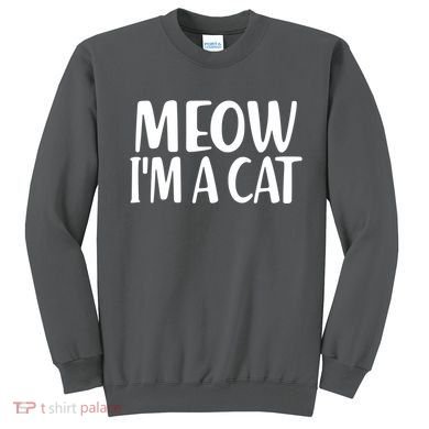 Funny Meow I'm A Cat Lazy Halloween Costume Sweatshirt