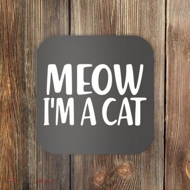 Funny Meow I'm A Cat Lazy Halloween Costume Coaster
