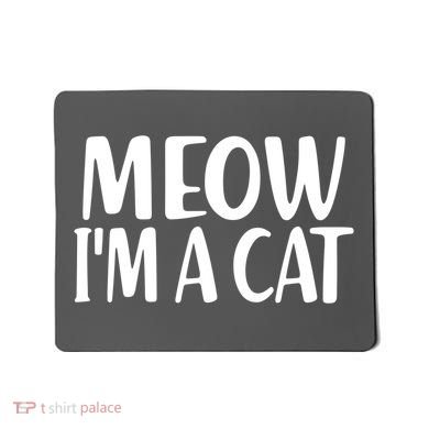 Funny Meow I'm A Cat Lazy Halloween Costume Mousepad