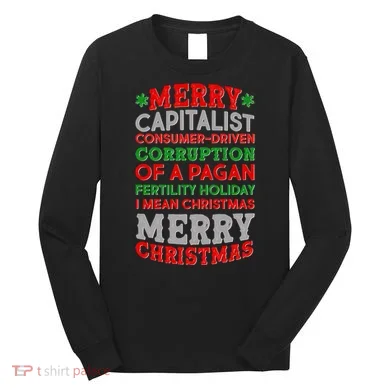 Funny Merry Capitalist Christmas Long Sleeve Shirt