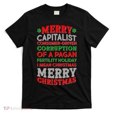 Funny Merry Capitalist Christmas T-Shirt