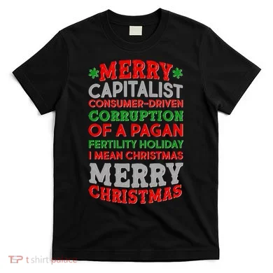 Funny Merry Capitalist Christmas T-Shirt
