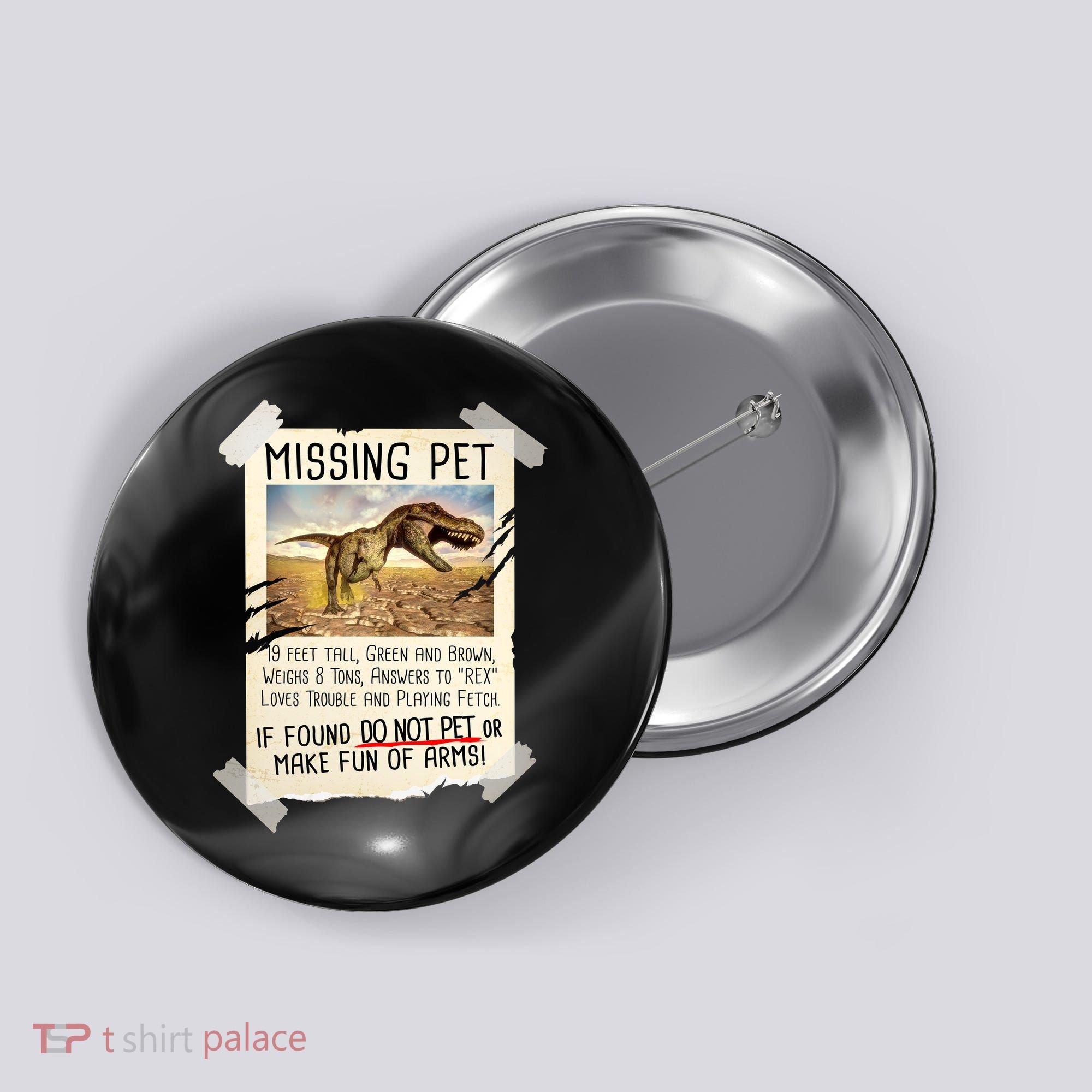 Funny Missing Pet T-Rex Dinosaur Button
