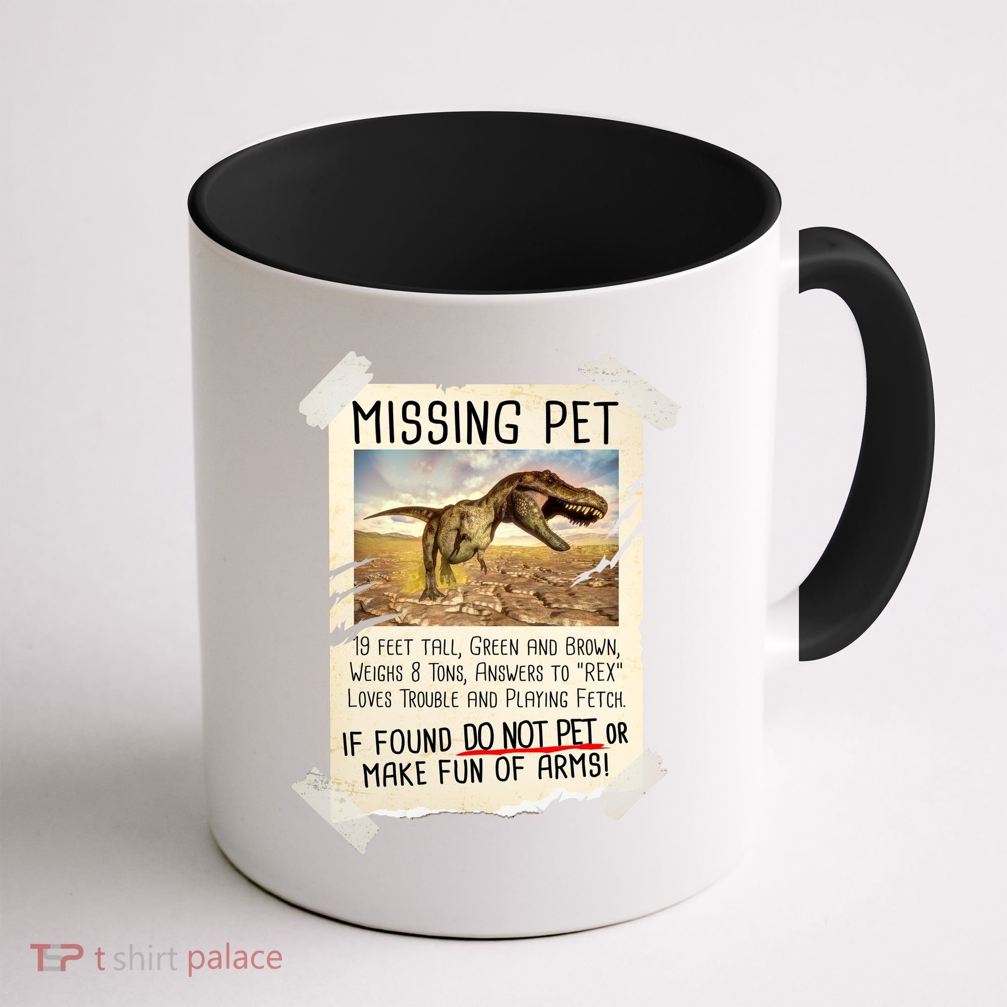 Funny Missing Pet T-Rex Dinosaur Coffee Mug