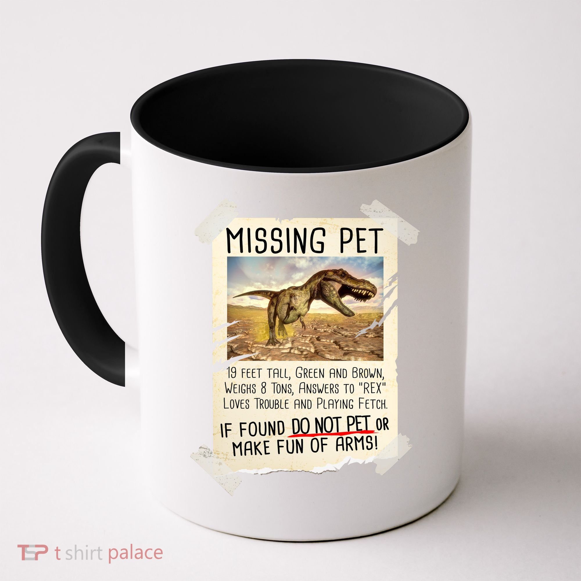 Funny Missing Pet T-Rex Dinosaur Coffee Mug
