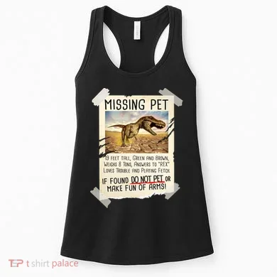 Funny Missing Pet T-Rex Dinosaur Women's Tank Top