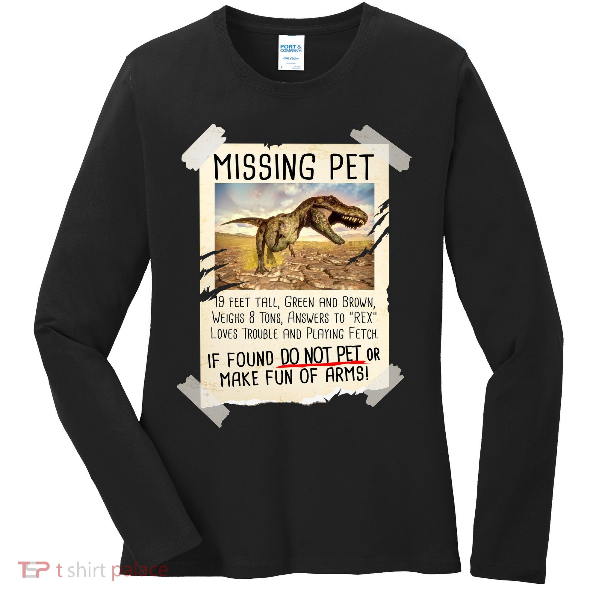 Funny Missing Pet T-Rex Dinosaur Women's Long Sleeve Shirt