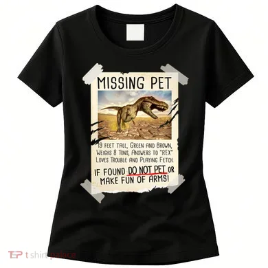 Funny Missing Pet T-Rex Dinosaur Women's T-Shirt
