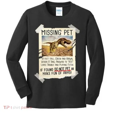 Funny Missing Pet T-Rex Dinosaur Kids Long Sleeve Shirt