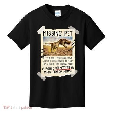 Funny Missing Pet T-Rex Dinosaur Kids T-Shirt