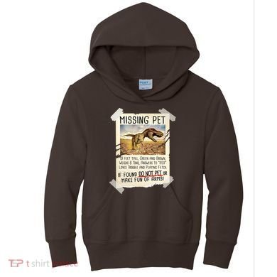 Funny Missing Pet T-Rex Dinosaur Kids Hoodie