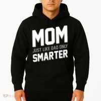 Funny Mom Just Like Dad Only Smarter Hoodie thumb 2