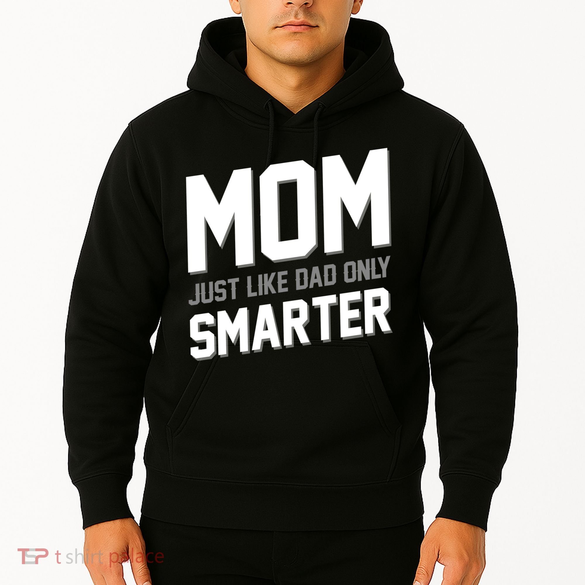Funny Mom Just Like Dad Only Smarter Hoodie