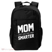Funny Mom Just Like Dad Only Smarter Backpack thumb 0