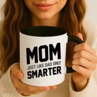 Funny Mom Just Like Dad Only Smarter Coffee Mug thumb 3