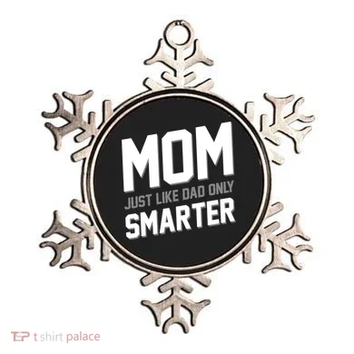 Funny Mom Just Like Dad Only Smarter Ornament
